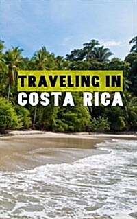 Traveling in Costa Rica: Blank Trip Planner & Organizer (Paperback)