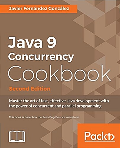 Java 9 Concurrency Cookbook - (Paperback, 2 Revised edition)