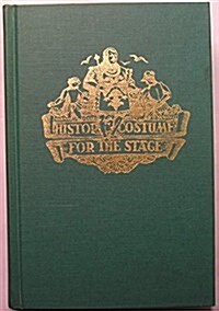 Historic Costume for the Stage (Hardcover)