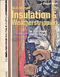 Do It Yourself Insulation & Weatherstripping (Paperback)