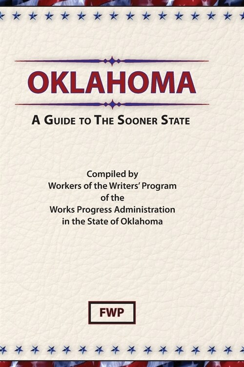 Oklahoma: A Guide To The Sooner State (Hardcover)