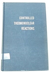 Controlled Thermonuclear Reactions (Hardcover)