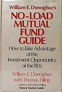 William E. Donoghues No-Load Mutual Fund Guide (Hardcover)