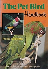 The Pet Bird Handbook (Paperback)