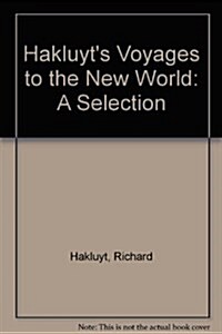 Hakluyts Voyages to the New World (Paperback)