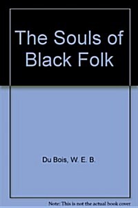 The Souls of Black Folk (Hardcover)