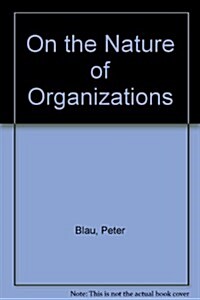 On the Nature of Organizations (Hardcover)
