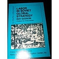 Labor in Soviet Global Strategy (Paperback, Revised, Subsequent)