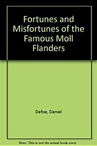 Fortunes and Misfortunes of the Famous Moll Flanders (Paperback)