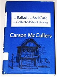 The Ballad of the Sad Cafe (Hardcover)