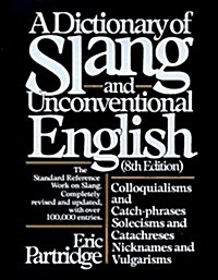 Dictionary of Slang and Unconventional English (Hardcover, 8th, Subsequent)