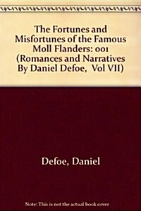 The Fortunes and Misfortunes of the Famous Moll Flanders (Hardcover, Reprint)