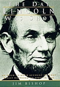 The Day Lincoln Was Shot (Hardcover, Reprint)