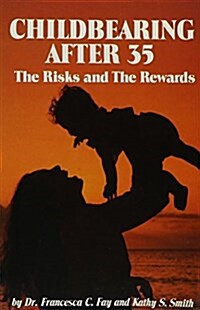 Childbearing After 35 (Paperback)