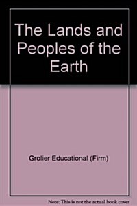 The Lands and Peoples of the Earth (Hardcover)