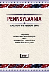 Pennsylvania: A Guide To The Keystone State (Hardcover)