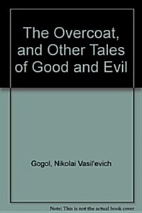 The Overcoat, and Other Tales of Good and Evil (Hardcover)