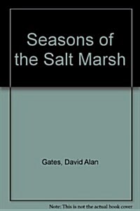 Seasons of the Salt Marsh (Hardcover)