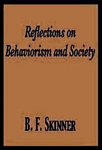Reflections on Behaviorism and Society (Hardcover)