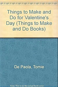 Things to Make and Do for Valentines Day (Library)