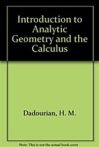 Introduction to Analytic Geometry and the Calculus (Hardcover)