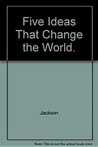 Five Ideas That Change the World (Hardcover, Reprint)