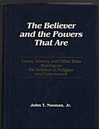 The Believer and the Powers That Are (Hardcover)