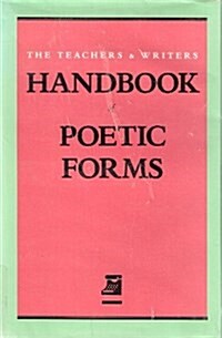 The Teachers & Writers Handbook of Poetic Forms (Hardcover)