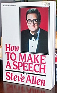 How to Make a Speech (Paperback, Reprint)