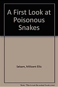 A First Look at Poisonous Snakes (Library)