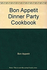 Bon Appetit Dinner Party Cookbook (Hardcover, Deluxe)