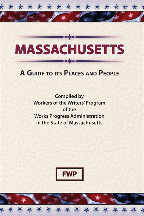 Massachusetts: A Guide To Its Places and People (Hardcover)