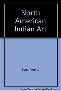 North American Indian Art (Hardcover, Reissue)