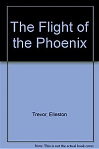 The Flight of the Phoenix (Mass Market Paperback, Reprint)