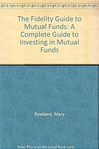 The Fidelity Guide to Mutual Funds (Hardcover)