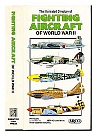 The Illustrated Directory of Fighting Aircraft of World War II (Hardcover)