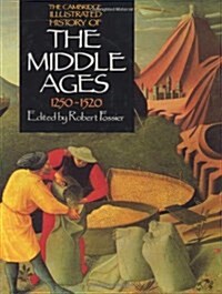 The Cambridge Illustrated History of the Middle Ages 1250-1520 (Hardcover)