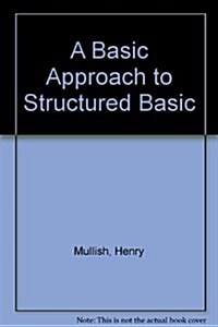 Basic Approach to Structured Basic (Hardcover, Reprint)