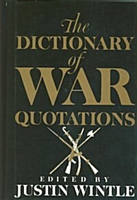 The Dictionary of War Quotations (Hardcover)