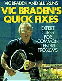 Vic Bradens Quick Fixes (Paperback, Reprint)