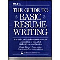 The Guide to Basic Resume Writing (Paperback)