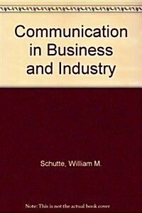 Communication in Business and Industry (Hardcover, Reprint)