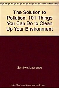 The Solution to Pollution (Paperback)