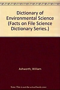 The Facts on File Dictionary of Environmental Science (Hardcover)