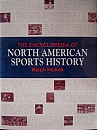 The Encyclopedia of North American Sports History (Hardcover)