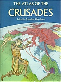 The Atlas of the Crusades (Hardcover)