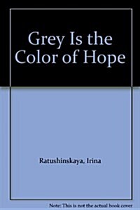 Grey Is the Color of Hope (Cassette)