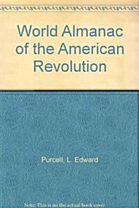 World Almanac of the American Revolution (Hardcover)