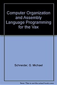 Computer Organization and Assembly Language Programming for Vax (Hardcover, Reprint)