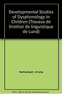 Developmental Studies of Dysphonology in Children (Paperback)